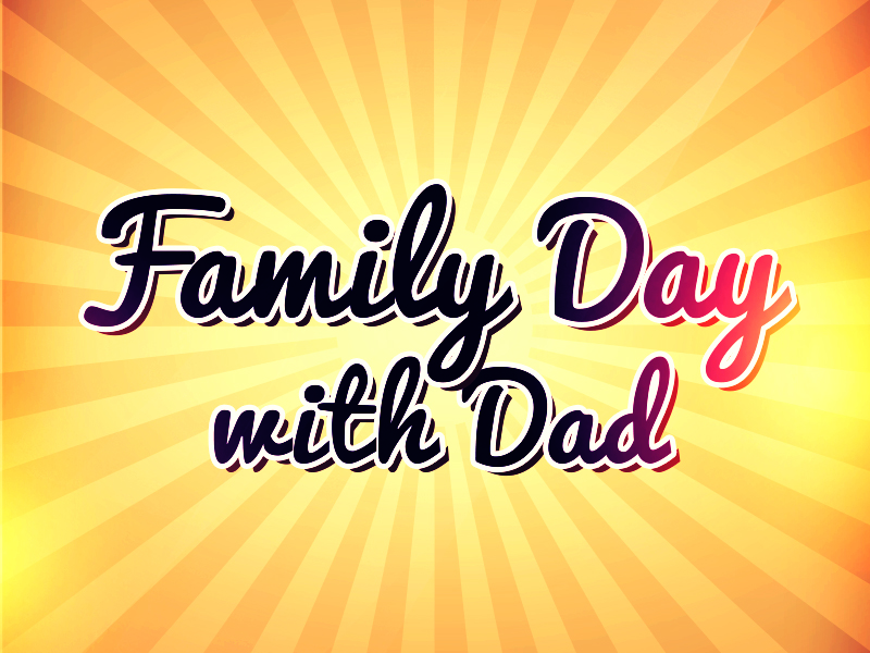 Family Day with Dad